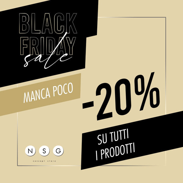 SCOPRI IL PRIMO SUPER BLACK FRIDAY DI NSG